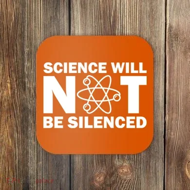 Science Will Not Be Silenced Coaster