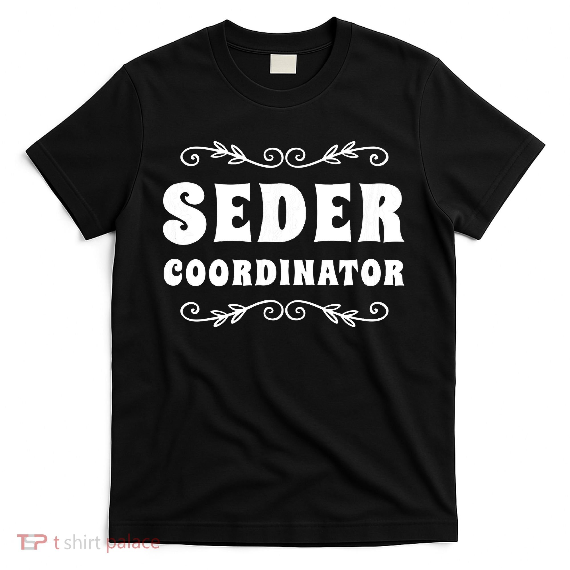 Seder Coordinator Jewish Funny Passover Leader Matzah Matzo T-Shirt