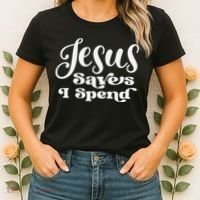 Sassy Christian Jesus Saying - Jesus Saves I Spend Women's T-Shirt thumb 2