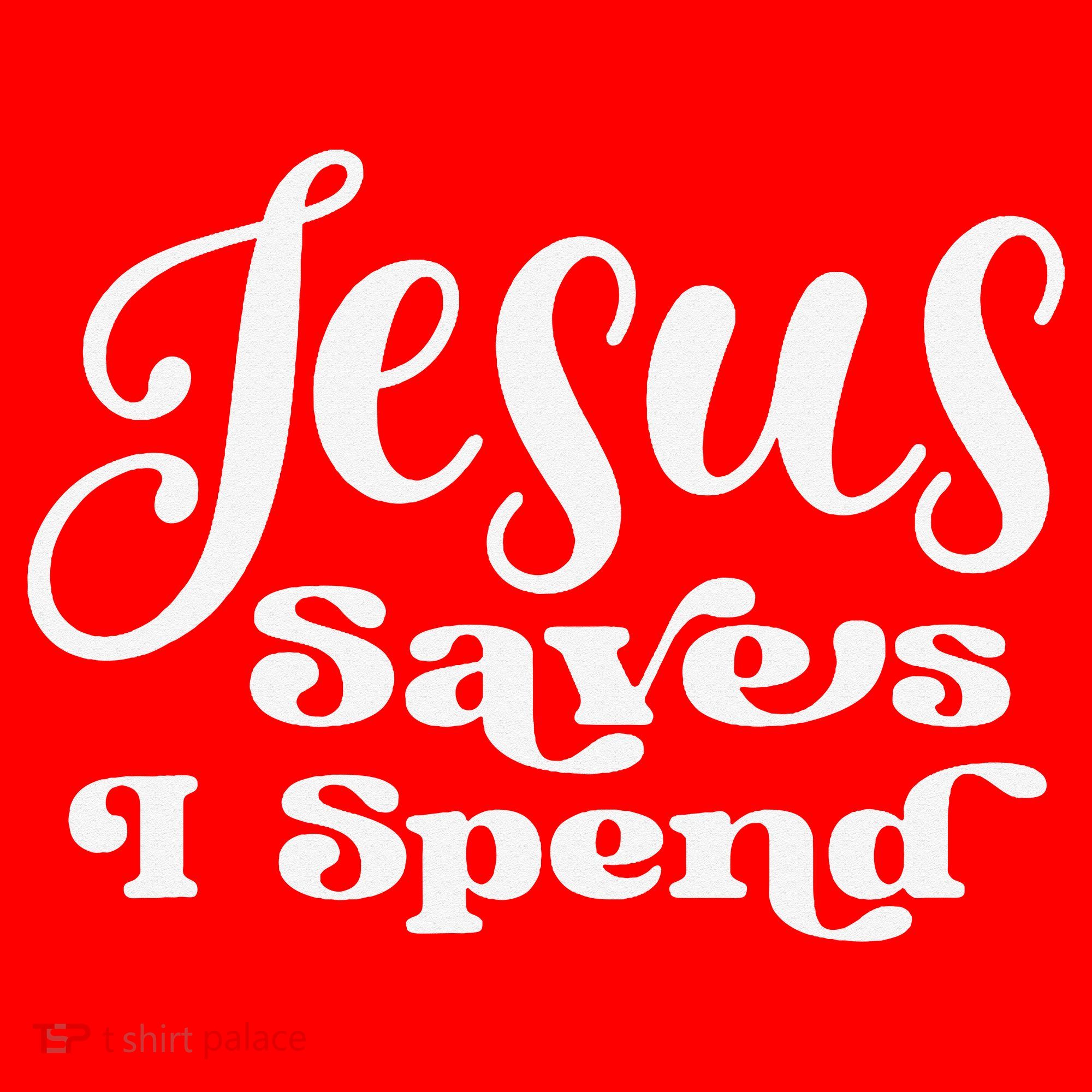 Sassy Christian Jesus Saying - Jesus Saves I Spend Santa Hat