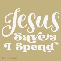 Sassy Christian Jesus Saying - Jesus Saves I Spend Kids T-Shirt thumb 2