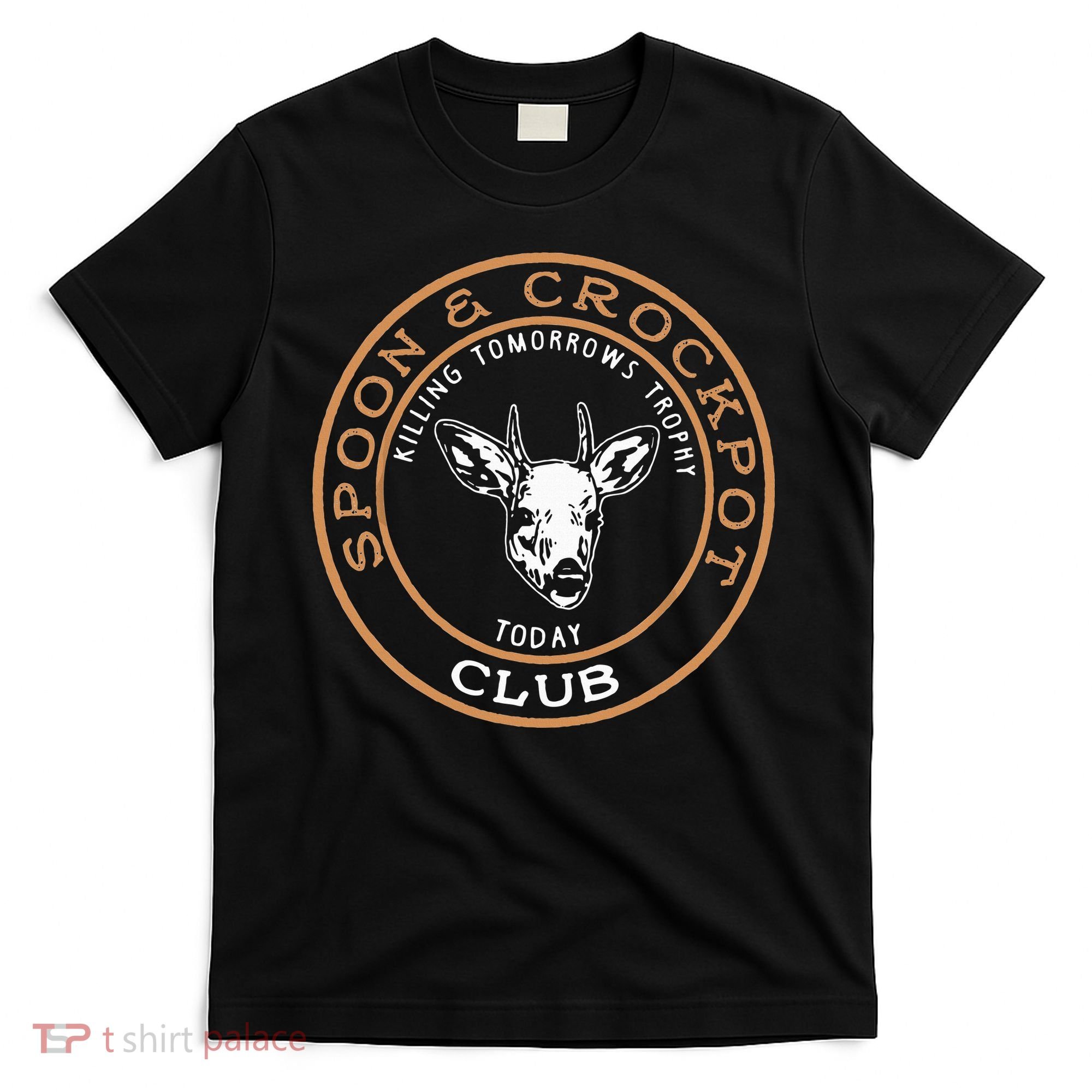 Spoon & Crockpot Killing Tomorrows Trophy Today Club T-Shirt