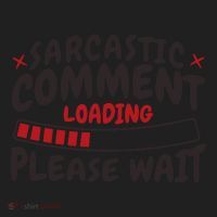 Sarcastic Comment Loading Please Wait Funny Women's Sweatshirt thumb 2
