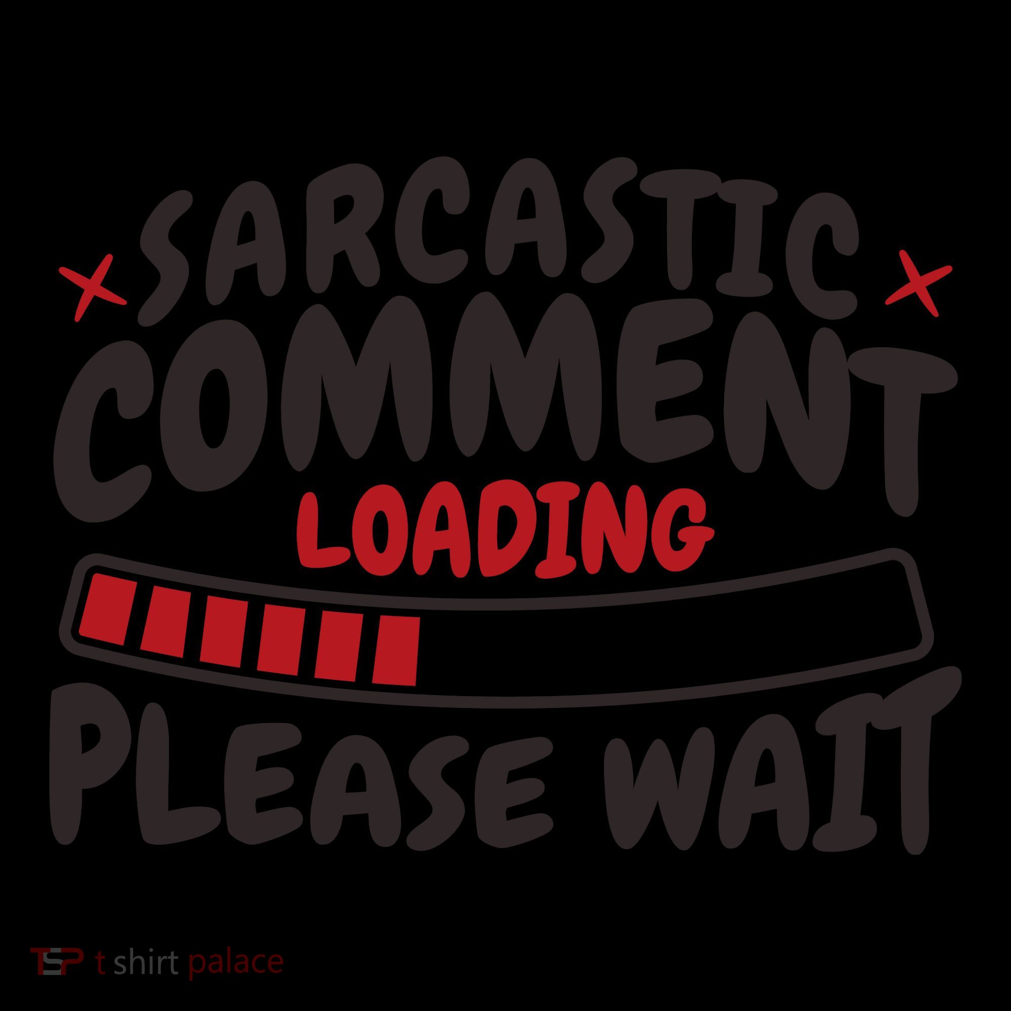 Sarcastic Comment Loading Please Wait Funny Tote Bag