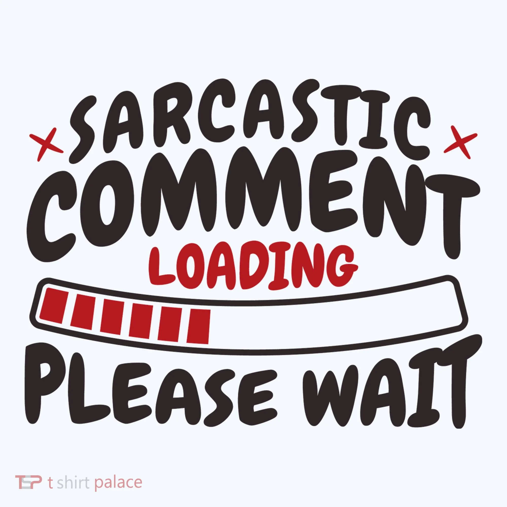 Sarcastic Comment Loading Please Wait Funny Doggie Tank
