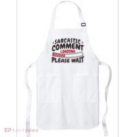 Sarcastic Comment Loading Please Wait Funny Apron thumb 0