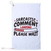 Sarcastic Comment Loading Please Wait Funny Golf Towel thumb 0