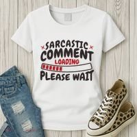 Sarcastic Comment Loading Please Wait Funny Women's T-Shirt thumb 3