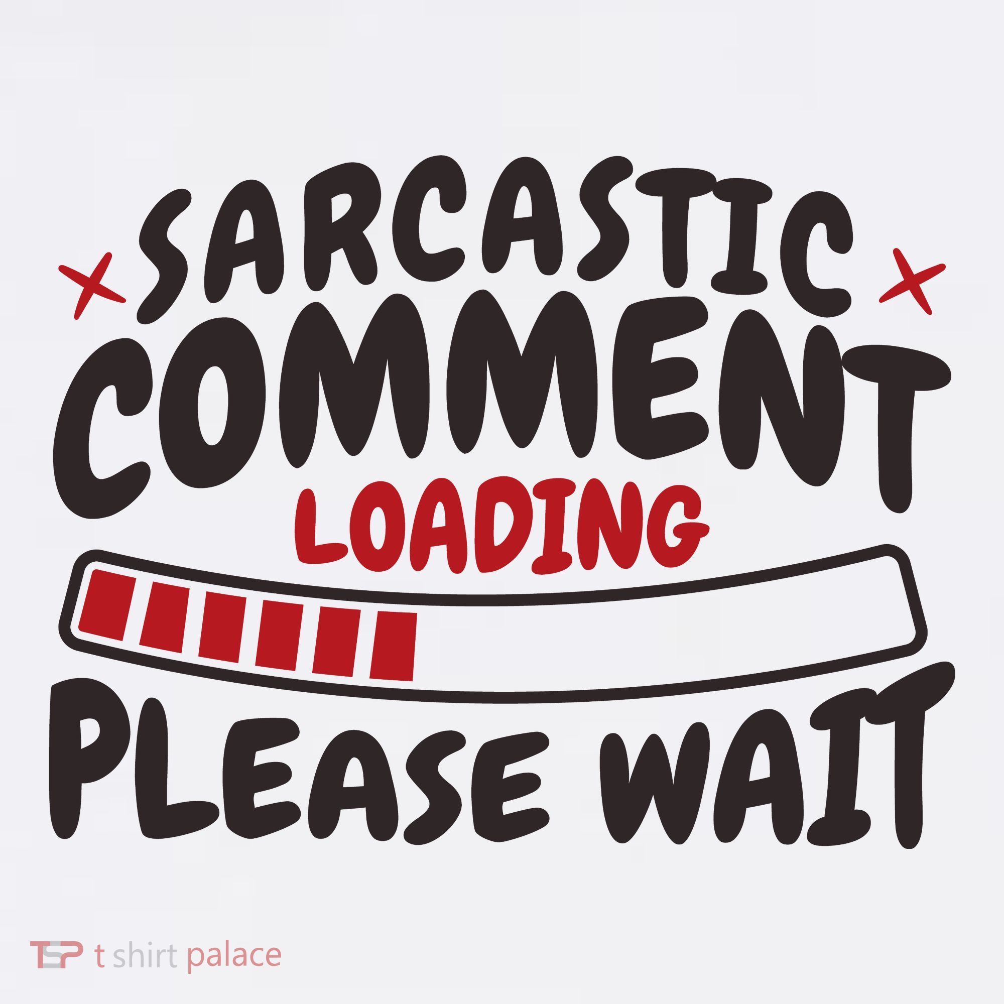 Sarcastic Comment Loading Please Wait Funny Kids Sweatshirt