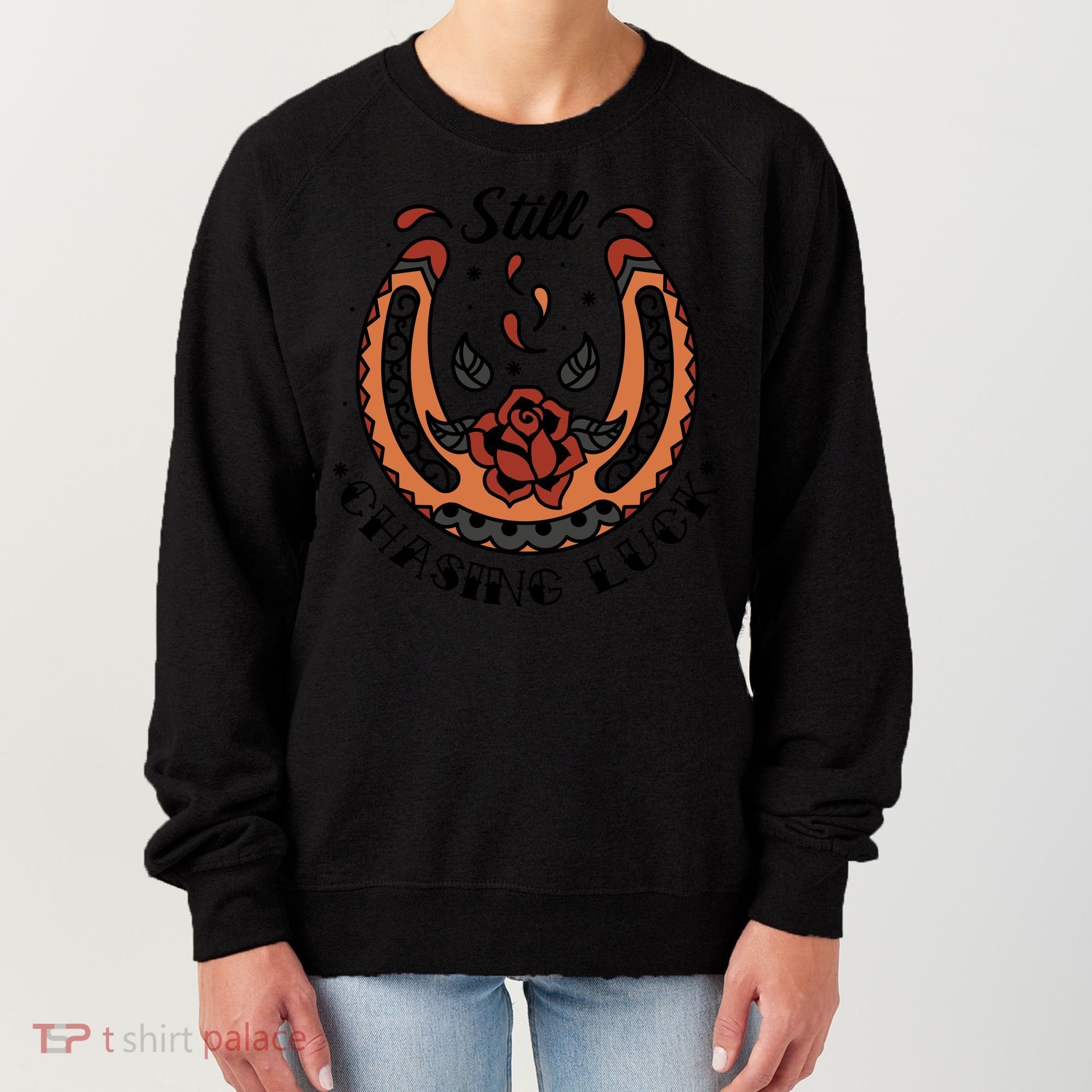 Still Chasing Luck Horseshoe Women's Sweatshirt