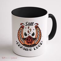 Still Chasing Luck Horseshoe Coffee Mug thumb 1