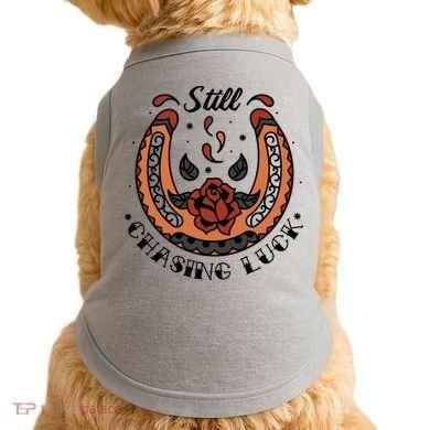 Still Chasing Luck Horseshoe Doggie Tank