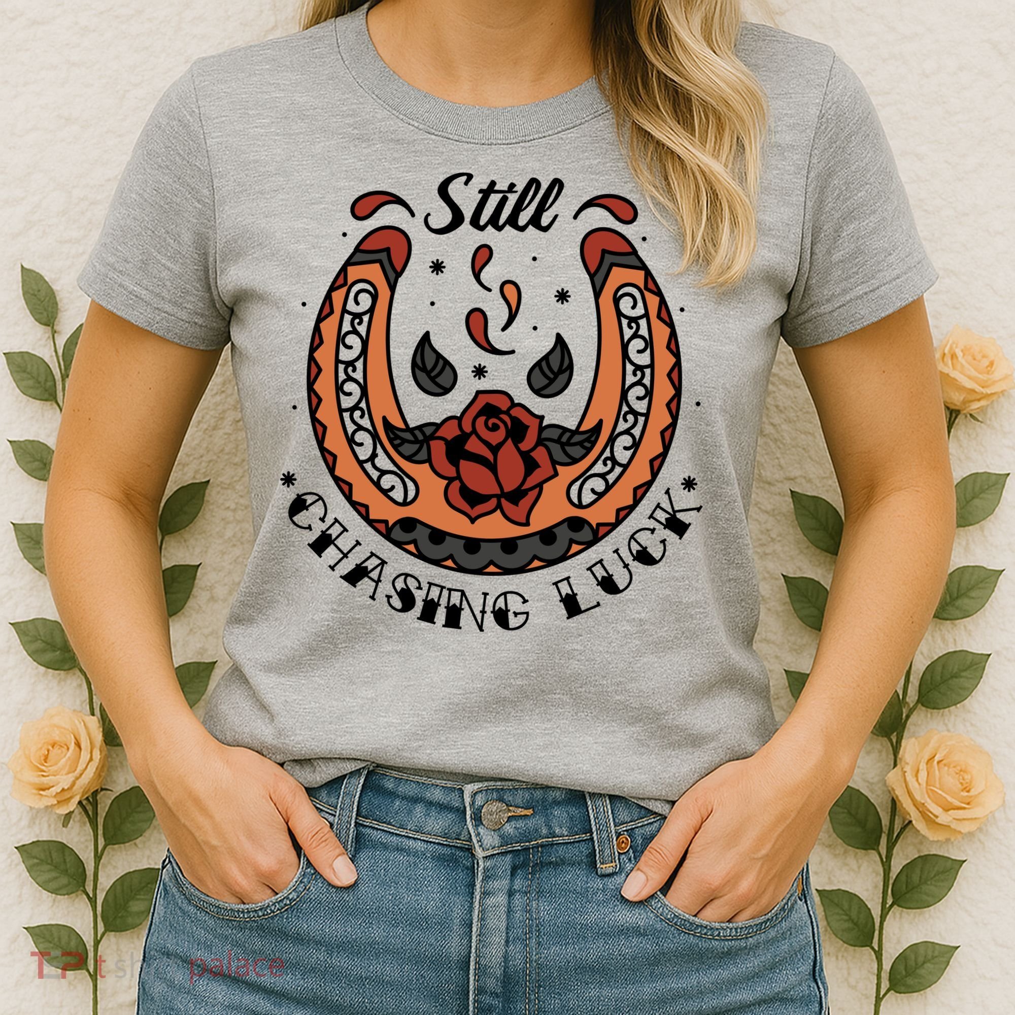 Still Chasing Luck Horseshoe Women's T-Shirt