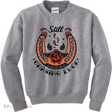 Still Chasing Luck Horseshoe Kids Sweatshirt