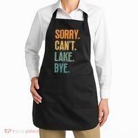 Sorry Cant Lake Bye Funny Sailing And Fishing Enthusiasts Apron thumb 2