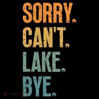 Sorry Cant Lake Bye Funny Sailing And Fishing Enthusiasts Coffee Mug thumb 5