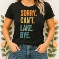 Sorry Cant Lake Bye Funny Sailing And Fishing Enthusiasts Women's T-Shirt thumb 2
