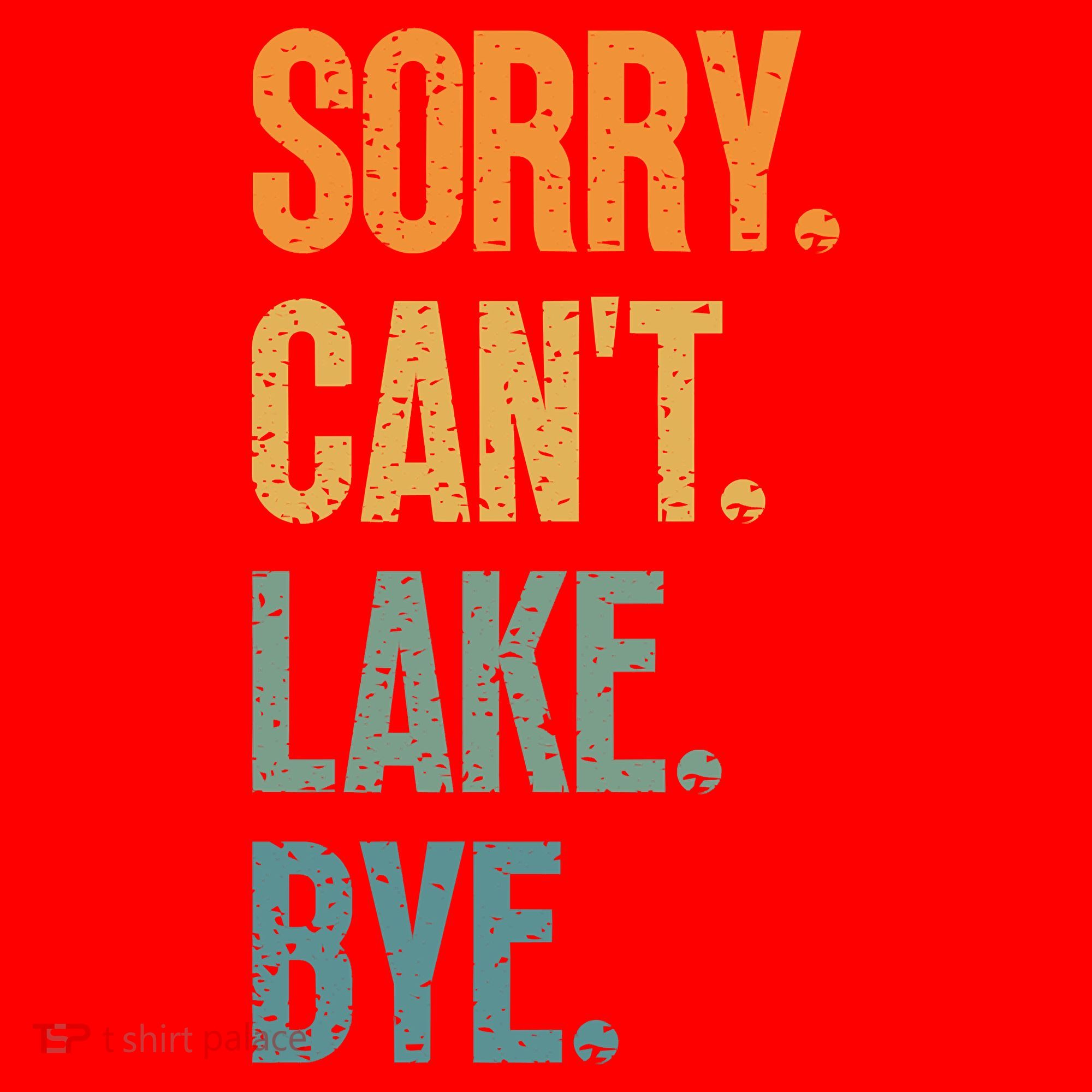 Sorry Cant Lake Bye Funny Sailing And Fishing Enthusiasts Santa Hat
