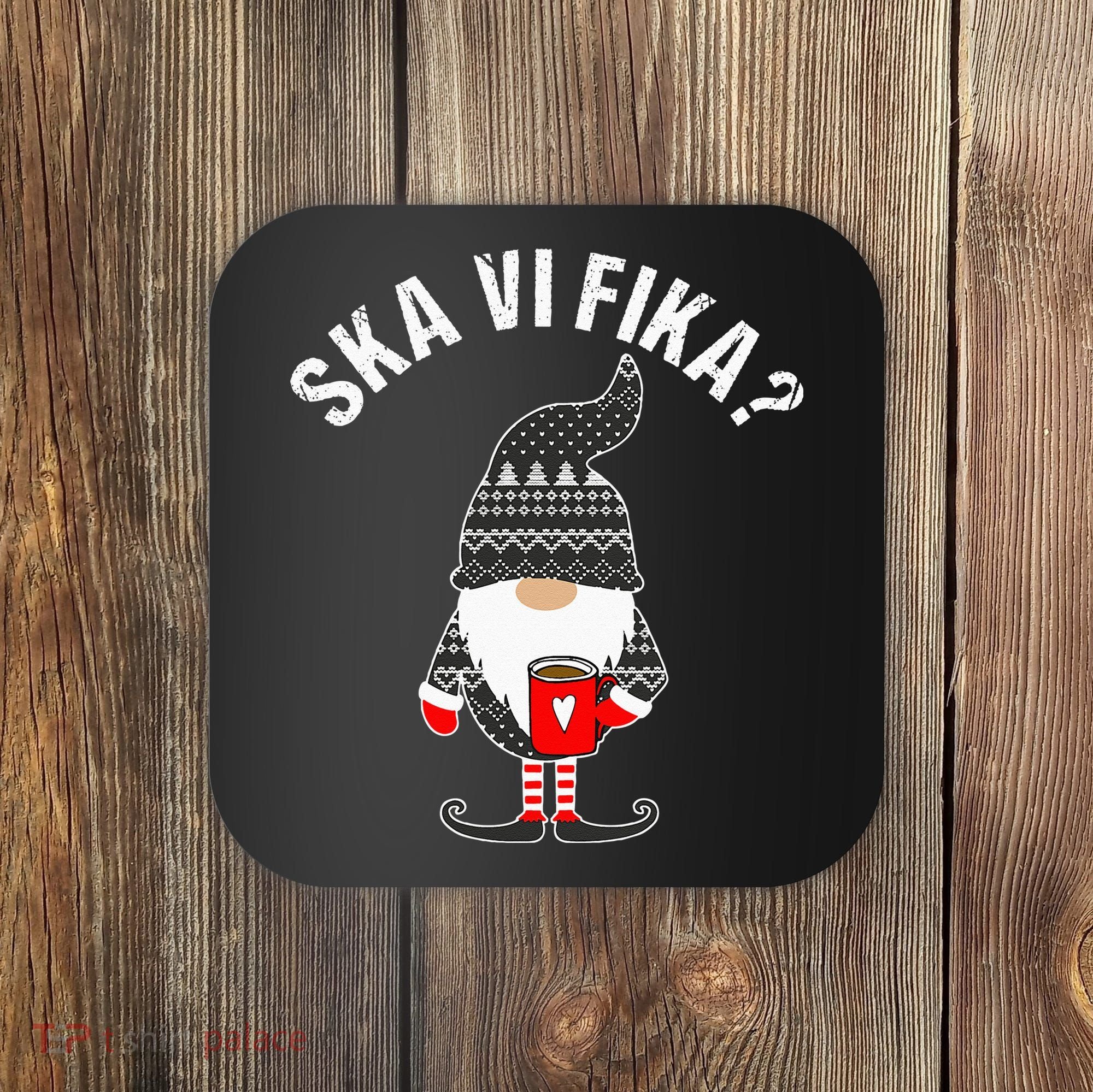 Scandinavian Coffee Lover Ska Vi Fika Tomte Gnome Nordic Coaster