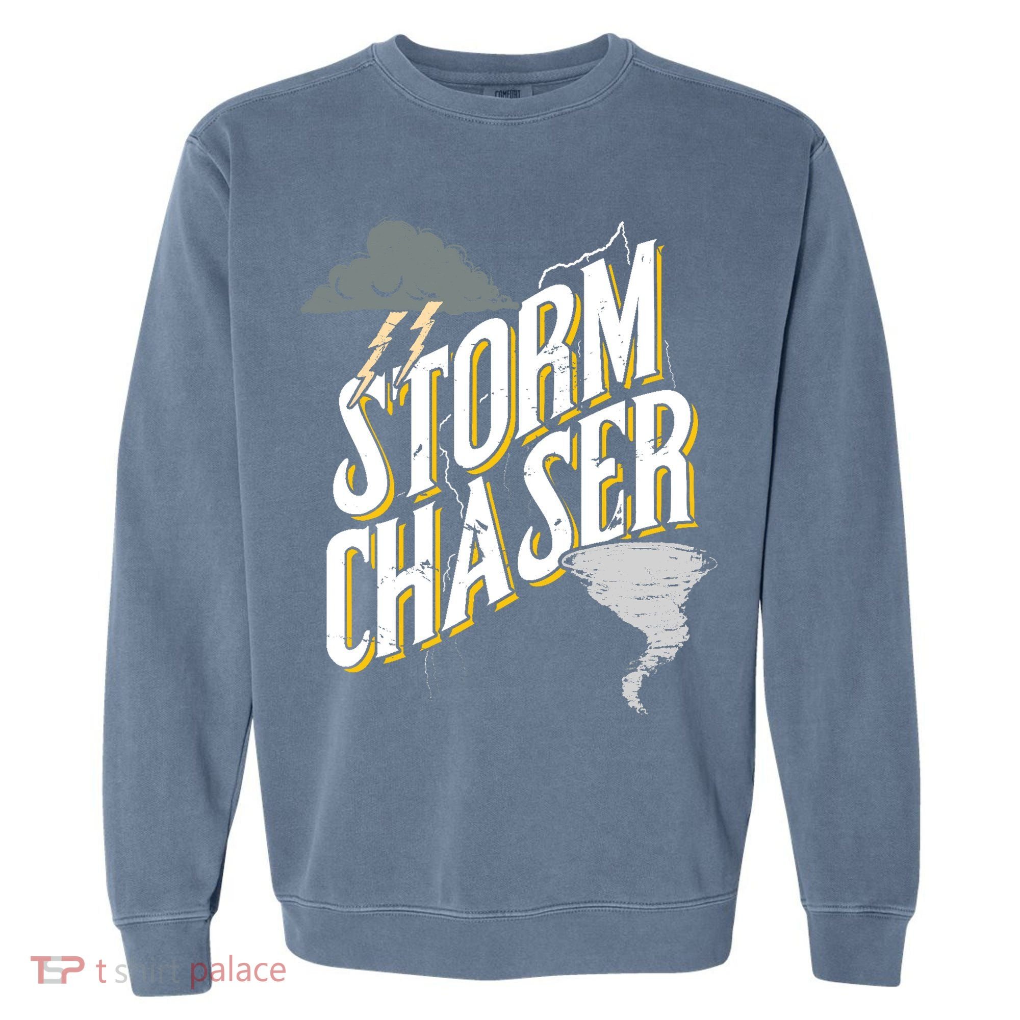 Storm Chaser Lightning | Tornado Hurricane | Storm Chasing Garment-Dyed Sweatshirt