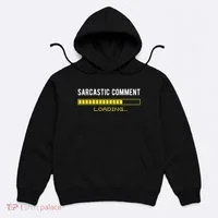 Sarcastic Comment Loading Please Wait Funny Sarcasm Humor Hoodie thumb 0