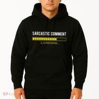 Sarcastic Comment Loading Please Wait Funny Sarcasm Humor Hoodie thumb 2