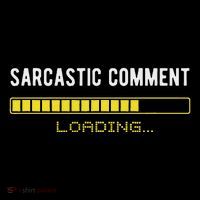 Sarcastic Comment Loading Please Wait Funny Sarcasm Humor Hoodie thumb 7