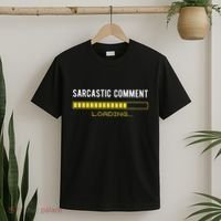 Sarcastic Comment Loading Please Wait Funny Sarcasm Humor T-Shirt thumb 2