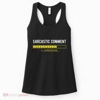 Sarcastic Comment Loading Please Wait Funny Sarcasm Humor Women's Tank Top thumb 0