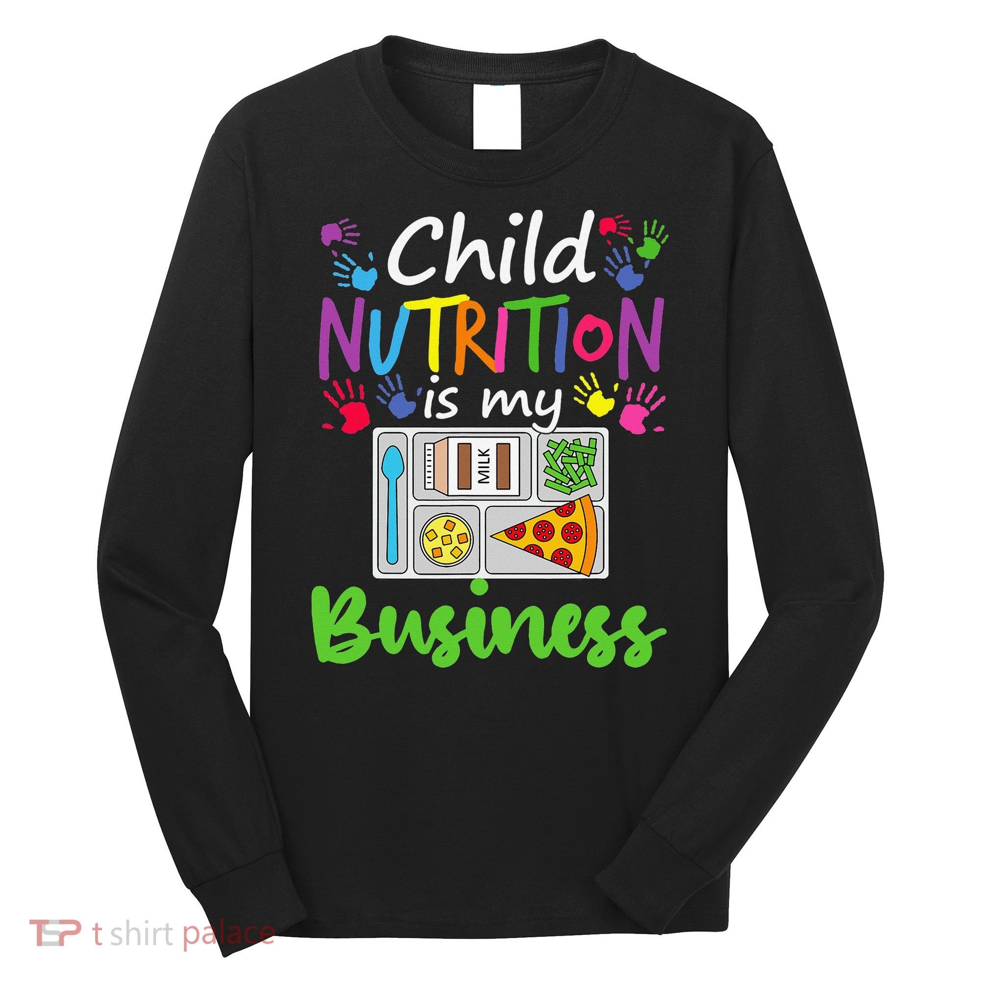 School Cafeteria Lunch Lady Child Nutrition Is My Business Long Sleeve Shirt