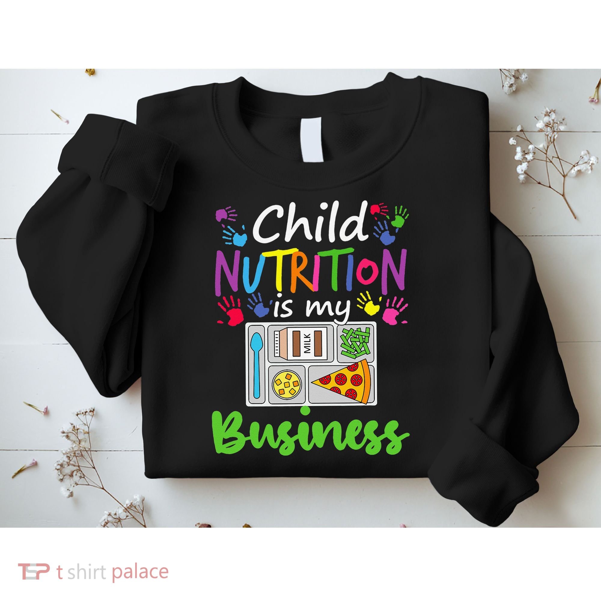 School Cafeteria Lunch Lady Child Nutrition Is My Business Sweatshirt