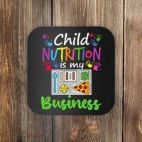 School Cafeteria Lunch Lady Child Nutrition Is My Business Coaster thumb 0