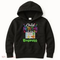School Cafeteria Lunch Lady Child Nutrition Is My Business Kids Hoodie thumb 0