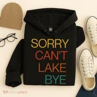 Sorry Can't Lake Bye. Funny Lake Mom Life Hoodie thumb 4