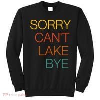 Sorry Can't Lake Bye. Funny Lake Mom Life Sweatshirt thumb 0