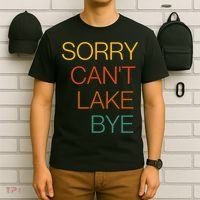 Sorry Can't Lake Bye. Funny Lake Mom Life T-Shirt thumb 6