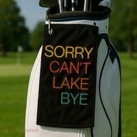 Sorry Can't Lake Bye. Funny Lake Mom Life Golf Towel thumb 2