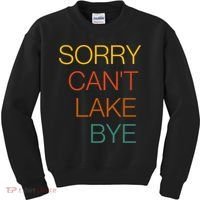 Sorry Can't Lake Bye. Funny Lake Mom Life Kids Sweatshirt thumb 0