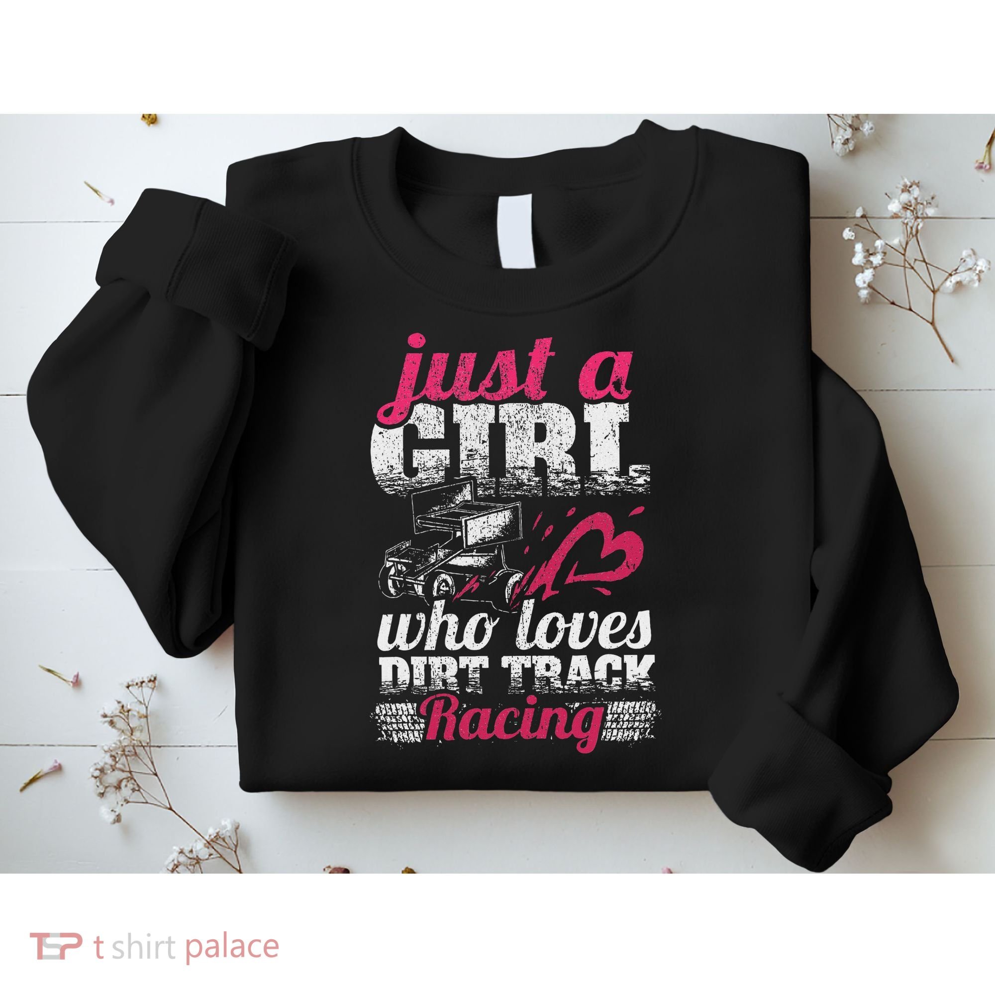 Sprint Car Lover Just A Girl Who Loves Dirt Track Racing Sweatshirt