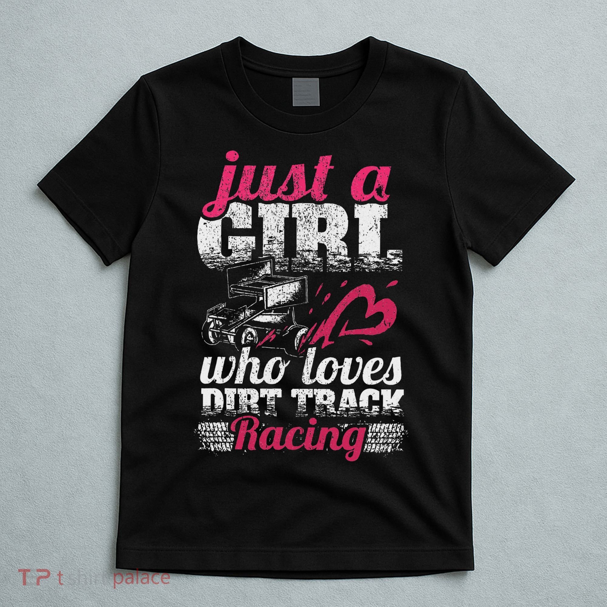 Sprint Car Lover Just A Girl Who Loves Dirt Track Racing T-Shirt