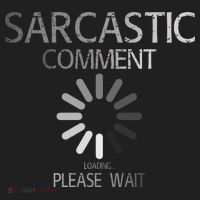 Sarcastic Comment Loading Please Wait Golf Towel thumb 3
