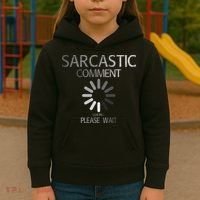Sarcastic Comment Loading Please Wait Kids Hoodie thumb 3