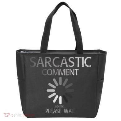 Sarcastic Comment Loading Please Wait Tote Bag