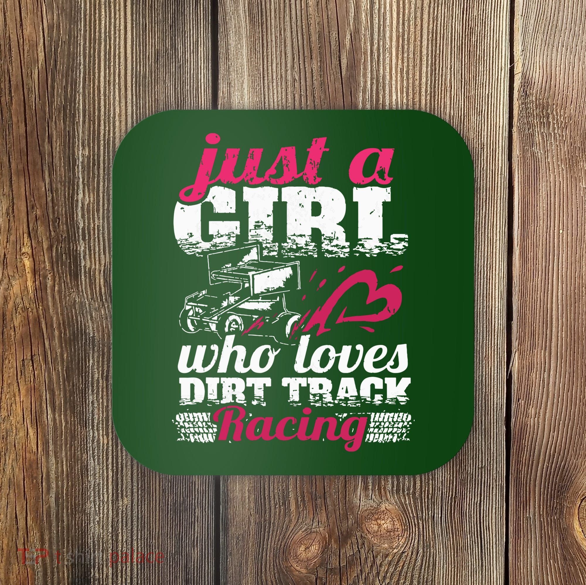 Sprint Car Lover Just A Girl Who Loves Dirt Track Racing Coaster