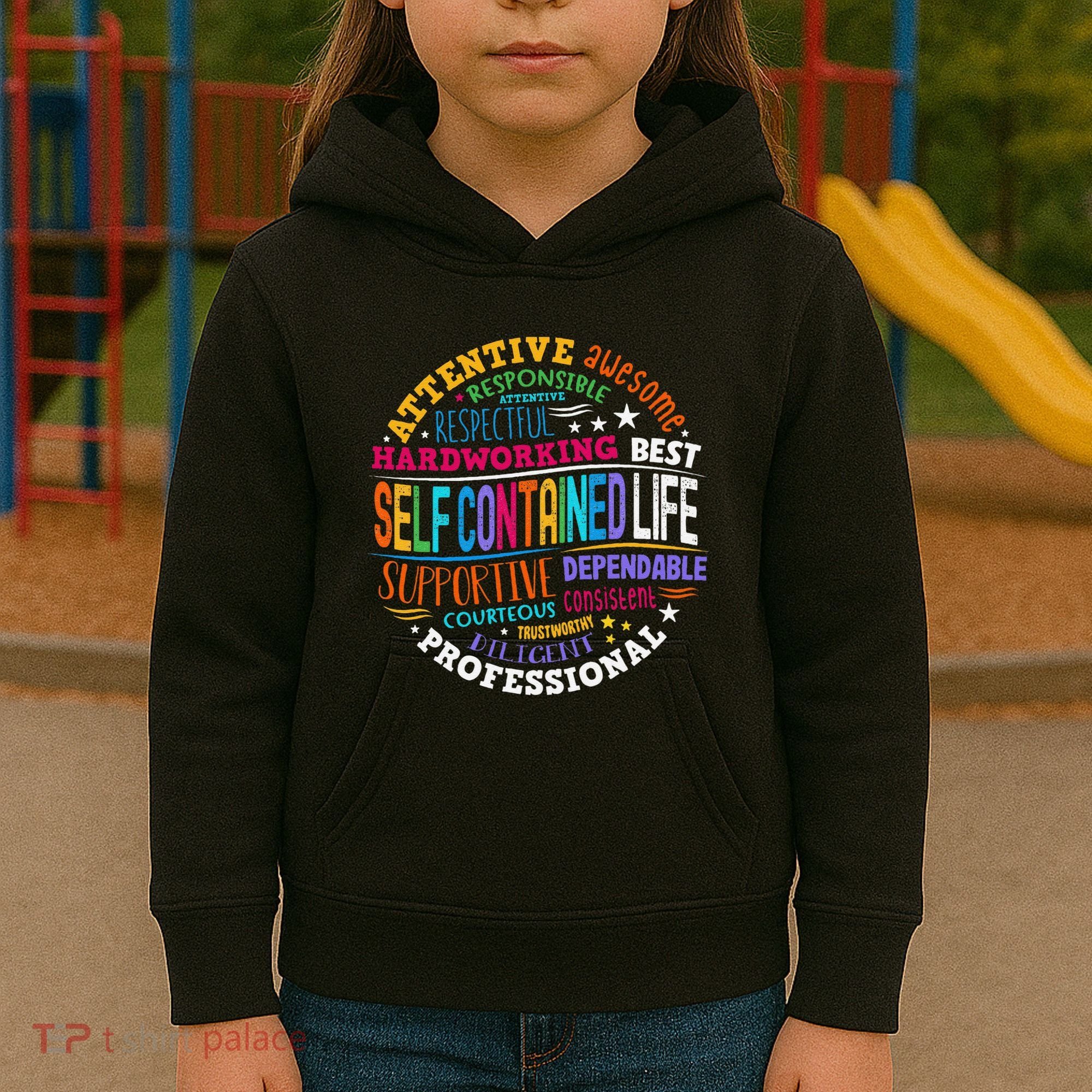 Self Contained Life Teacher Appreciation Week Back To School Kids Hoodie