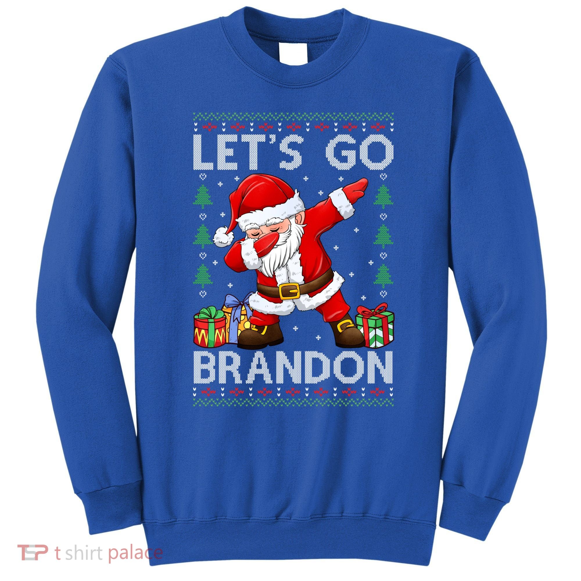 Santa Claus Let’s Go Braden Brandon Christmas Ugly Sweater Cool Gift Sweatshirt