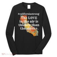 Sonoma County Los Angeles Strong Love Thicker Smoke Fire Long Sleeve Shirt thumb 0