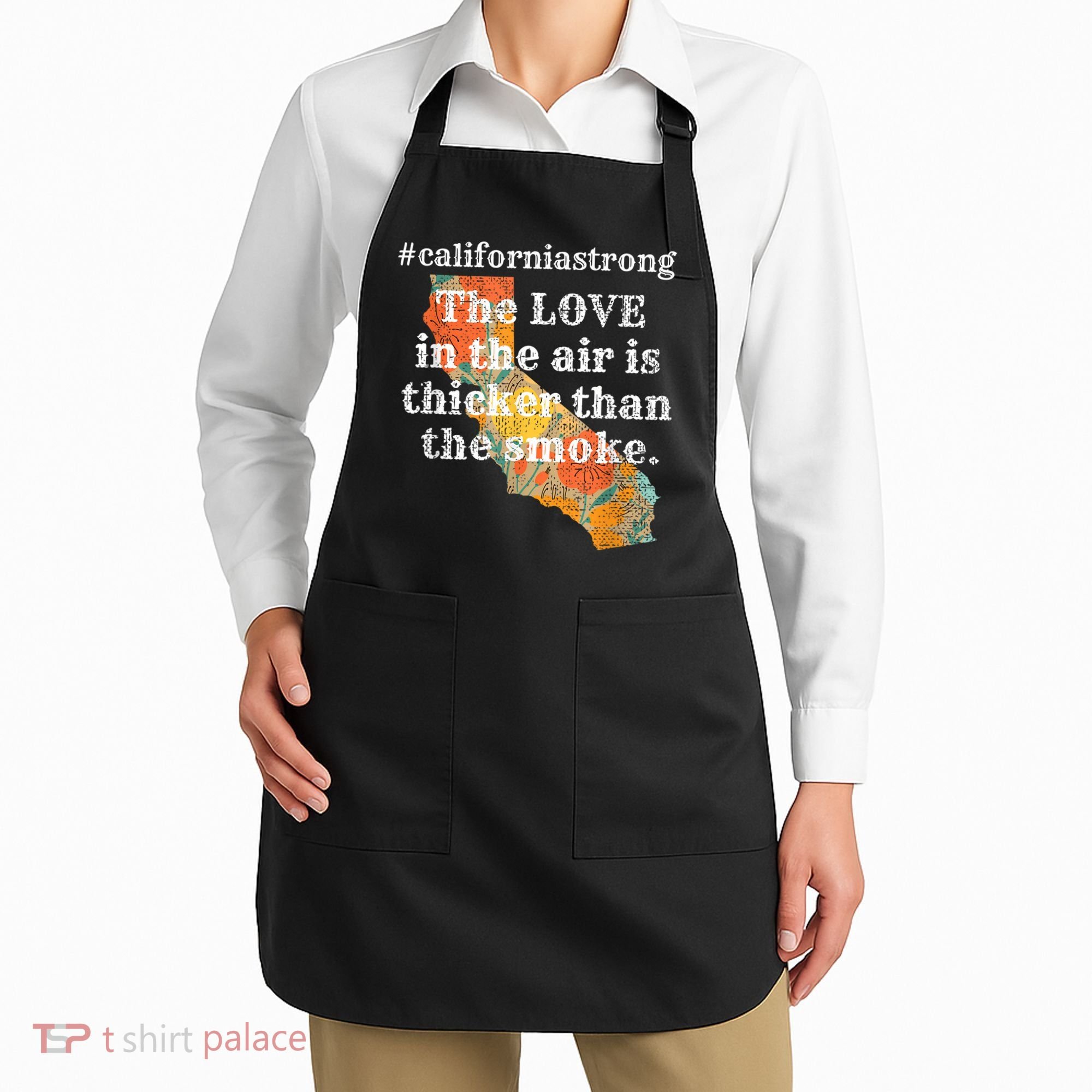 Sonoma County Los Angeles Strong Love Thicker Smoke Fire Apron