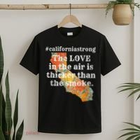 Sonoma County Los Angeles Strong Love Thicker Smoke Fire T-Shirt thumb 2
