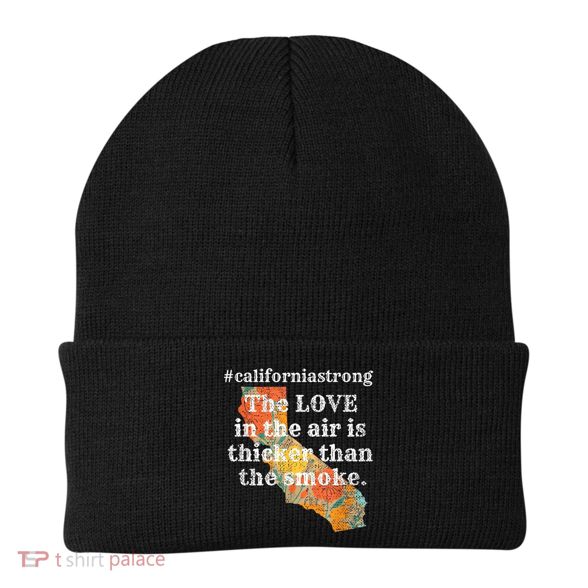 Sonoma County Los Angeles Strong Love Thicker Smoke Fire Beanie